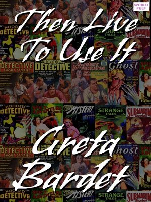 cover image of Then Live To Use It